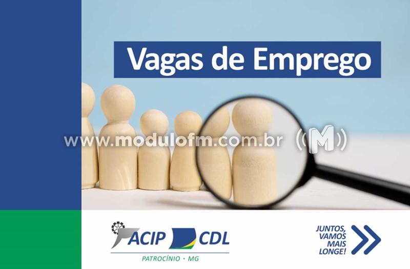 Vagas de Emprego ACIP/CDL de Patrocínio (04/01/22)