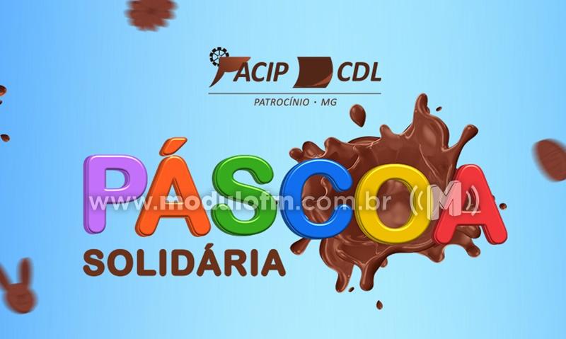 Campanha de Páscoa 2022 das ACIP/CDL Patrocínio terá caráter...