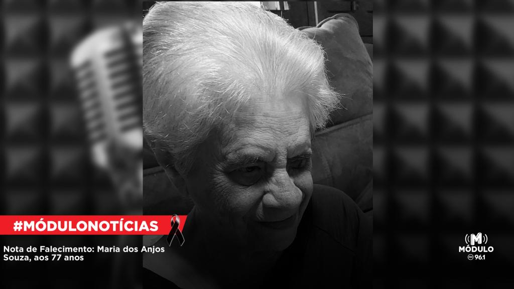 Nota de Falecimento: Maria dos Anjos Souza, aos 77...