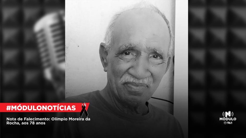 Nota de Falecimento: Olímpio Moreira da Rocha, aos 78...