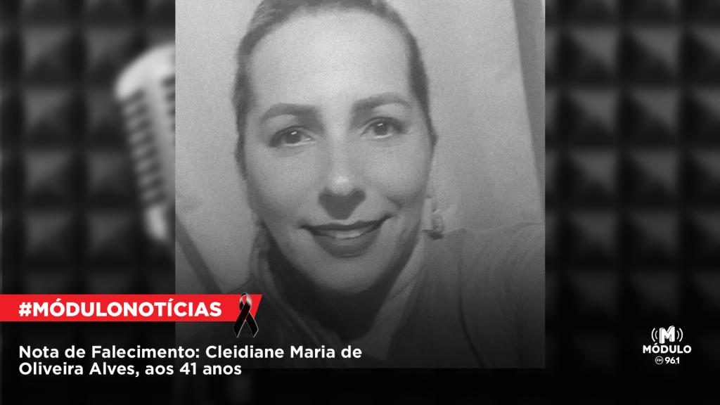 Nota de Falecimento: Cleidiane Maria de Oliveira Alves, aos 41 anos