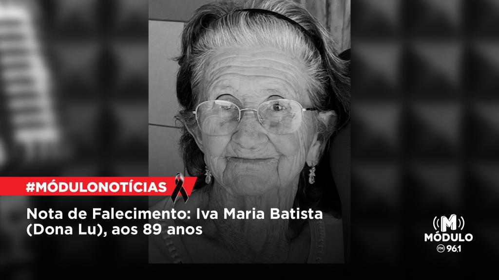 Nota de Falecimento: Iva Maria Batista (Dona Lu), aos 89 anos