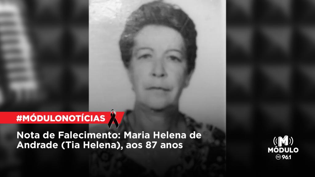 Nota de Falecimento: Maria Helena de Andrade (Tia Helena), aos 87 anos