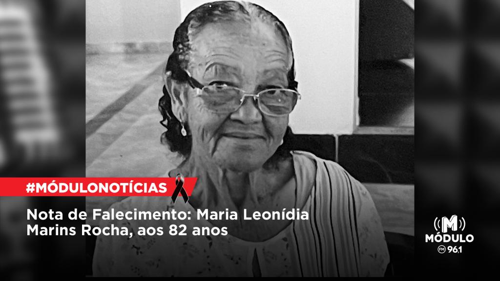 Nota de Falecimento: Maria Leonídia Marins Rocha, aos 82...