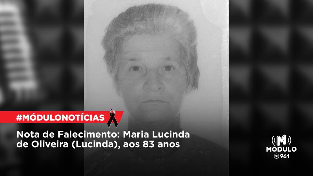 Nota de Falecimento: Maria Lucinda de Oliveira (Lucinda), aos...