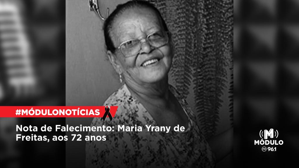 Nota de Falecimento: Maria Yrany de Freitas, aos 72 anos
