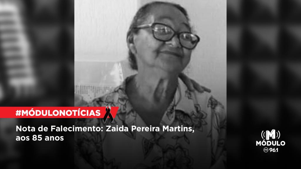 Nota de Falecimento: Zaida Pereira Martins, aos 85 anos