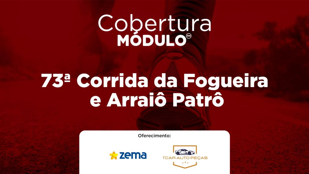 73ª Corrida Nacional da Fogueira e o Arraiô Patrô...