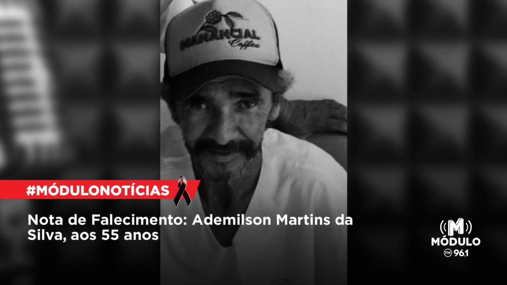 Nota de Falecimento: Sr. Ademilson Martins da Silva, aos...