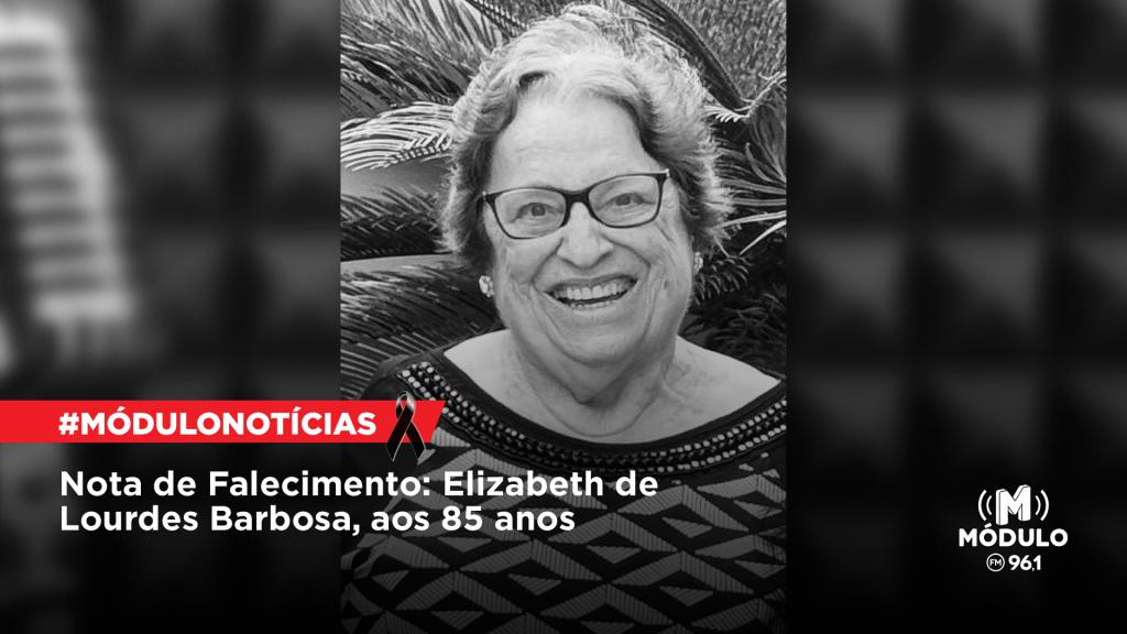 Nota de Falecimento: Elizabeth de Lourdes Barbosa, aos 85 anos