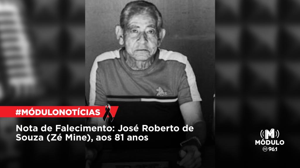 Nota de Falecimento: José Roberto de Souza (Zé Mine), aos 81 anos