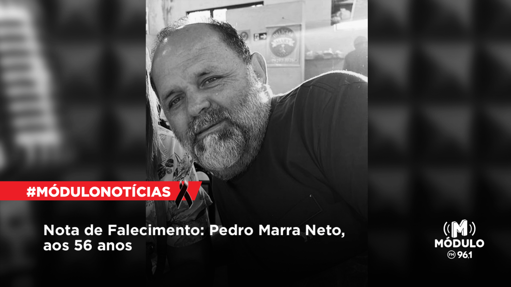 Nota de Falecimento: Pedro Marra Neto, aos 56 anos