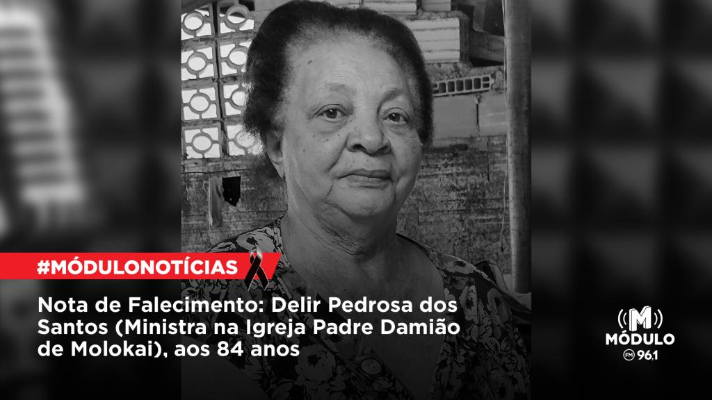Nota de Falecimento: Delir Pedrosa dos Santos (Ministra na...