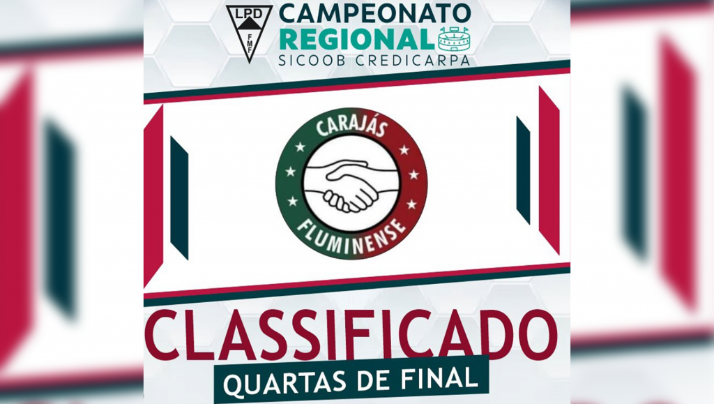 Carajás/Fluminense avança às quartas de final do Regional como...