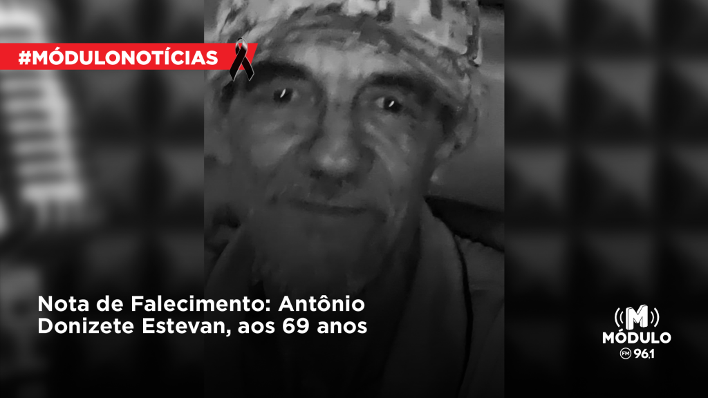 Nota de Falecimento: Antônio Donizete Estevan, aos 69 anos