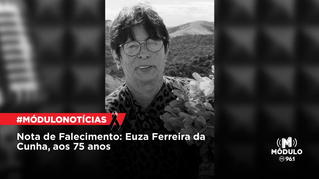 Nota de Falecimento: Euza Ferreira da Cunha, aos 75...