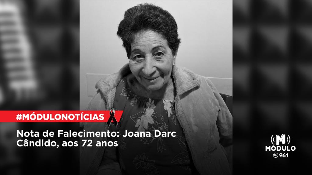 Nota de Falecimento: Joana Darc Cândido, aos 72 anos