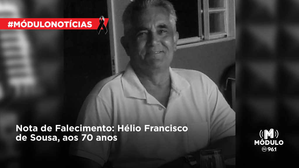 Nota de Falecimento: Hélio Francisco de Sousa, aos 70 anos