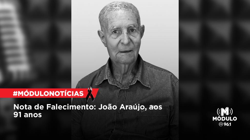 Nota de Falecimento: João Araújo, aos 91 anos