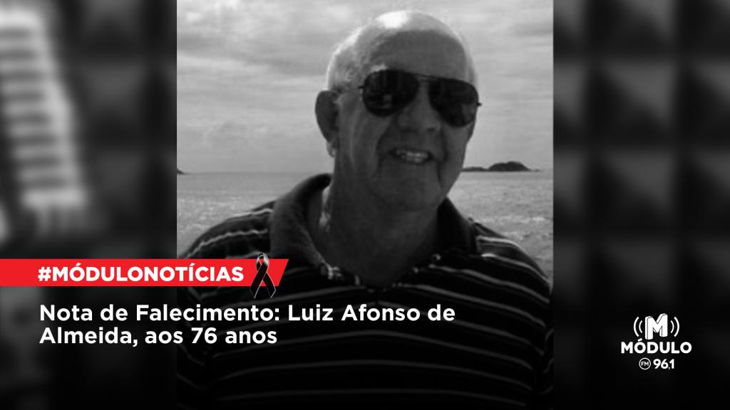 Nota de Falecimento: Luiz Afonso de Almeida, aos 76 anos