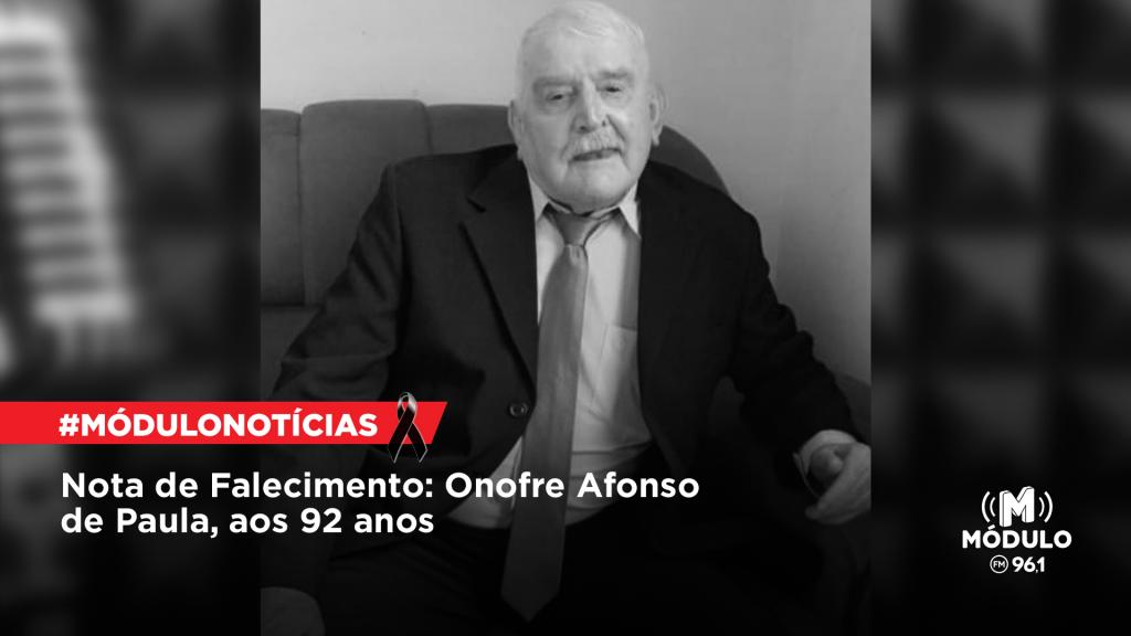Nota de Falecimento: Onofre Afonso de Paula, aos 92...