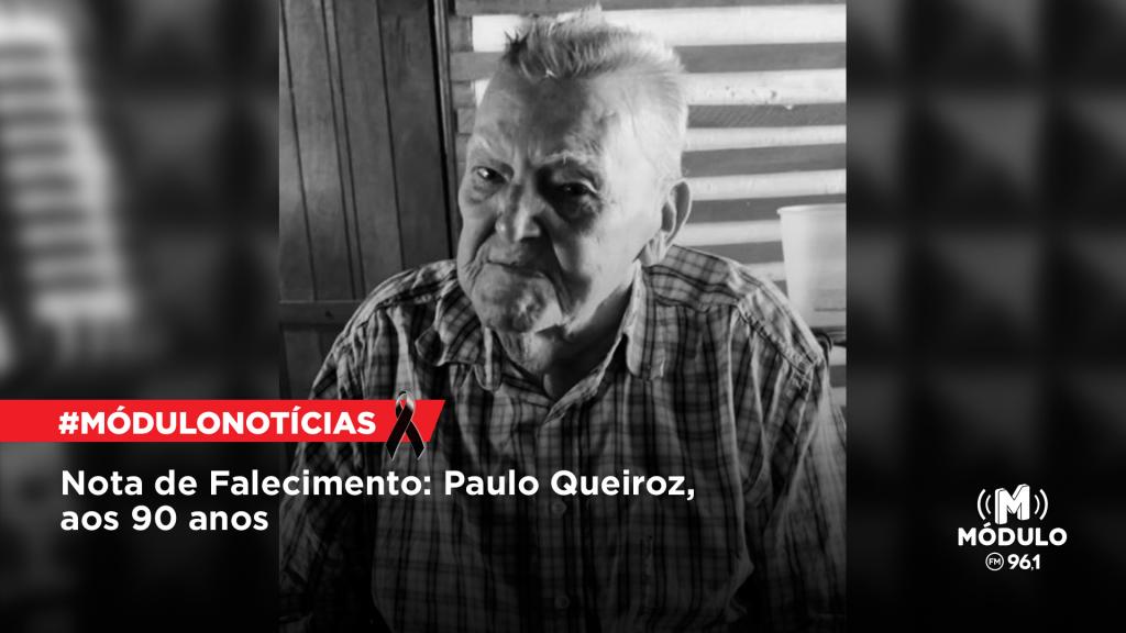 Nota de Falecimento: Paulo Queiroz, aos 90 anos
