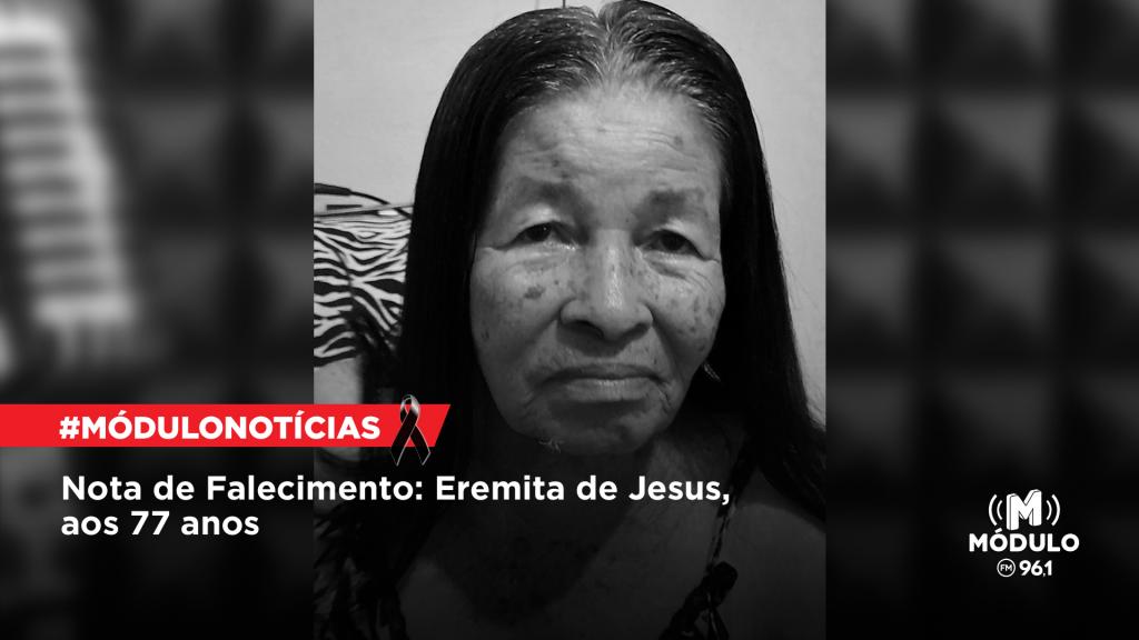 Nota de Falecimento: Eremita de Jesus, aos 77 anos