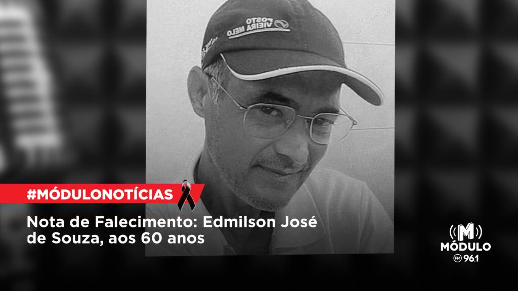 Nota de Falecimento: Edmilson José de Souza, aos 60 anos
