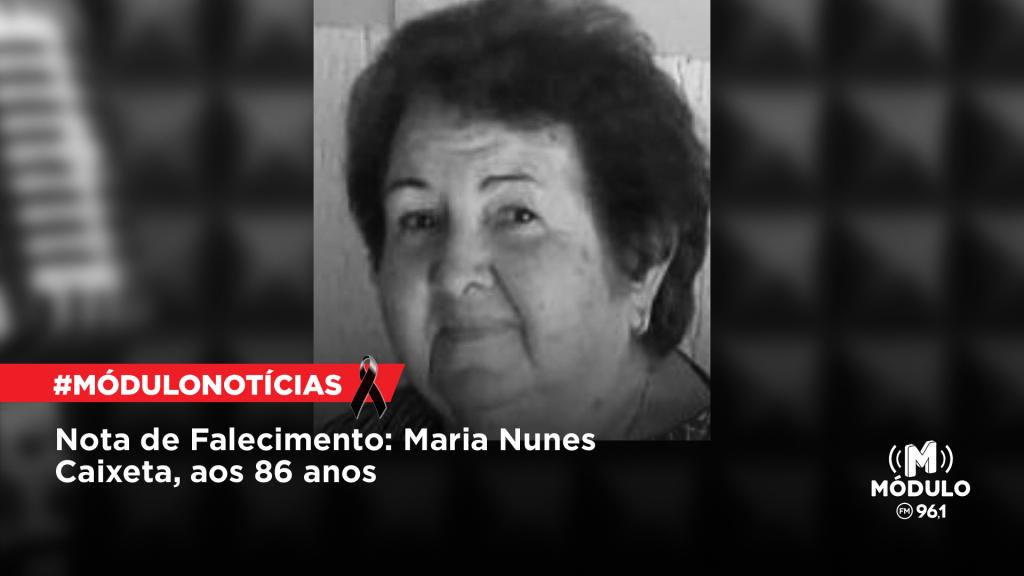 Nota de Falecimento: Maria Nunes Caixeta, aos 86 anos