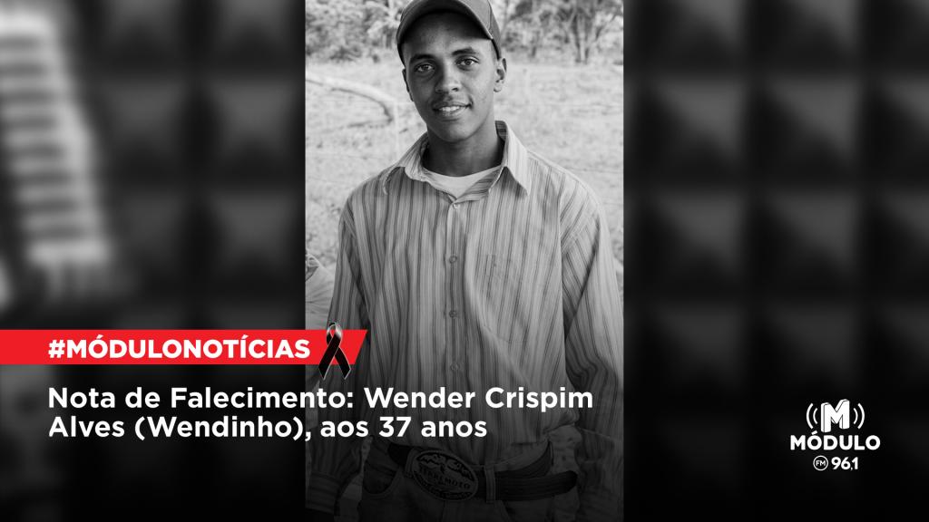 Nota de Falecimento: Wender Crispim Alves (Wendinho), aos 37...