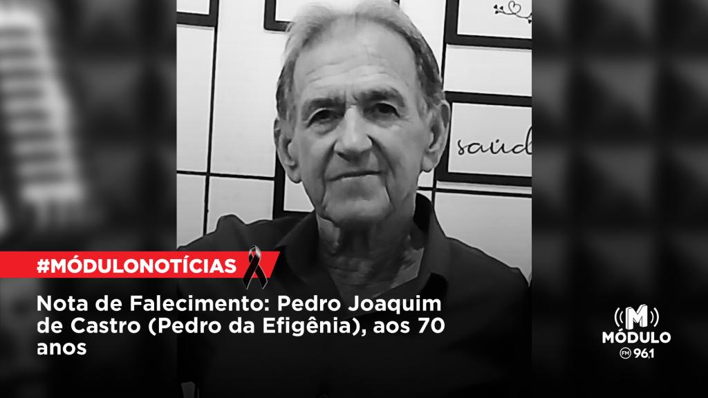 Nota de Falecimento: Pedro Joaquim de Castro (Pedro da Efigênia), aos 70 anos